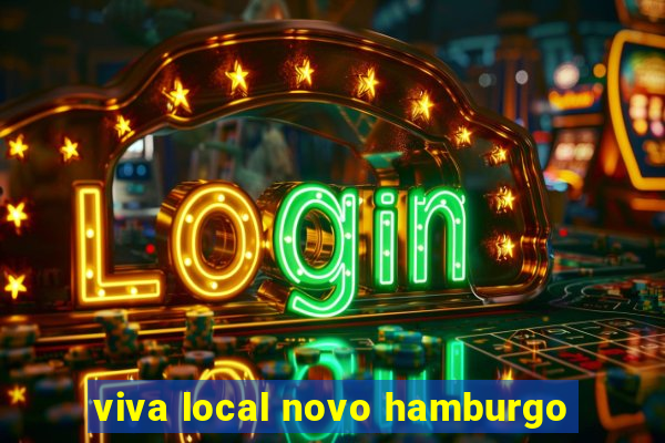 viva local novo hamburgo